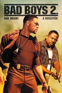 Bad Boys 2. – Már megint a rosszfiúk