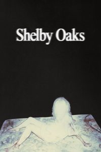 Shelby Oaks – A gonosz nyomában